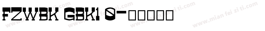 FZWBK GBK1 0字体转换